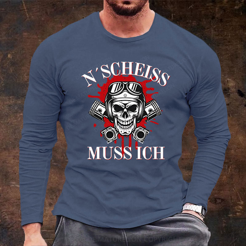 N´Scheiß muss ich Langarm Shirt