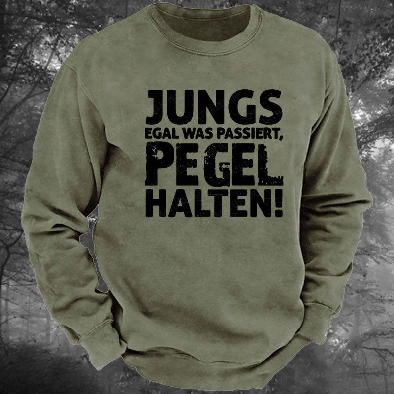 Jungs Egal Was Passiert Pegel Halten Gewaschenes Sweatshirt