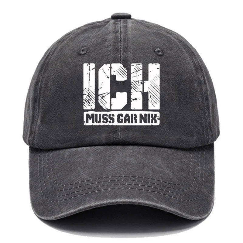 Ich Muss Gar Nix Baseball Cap