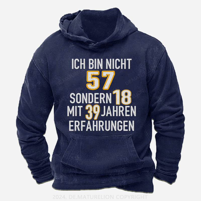 Personalisiert Ich bin nicht... sondern 18 Jahre alt mit... Jahren Erfahrungen Hoodie
