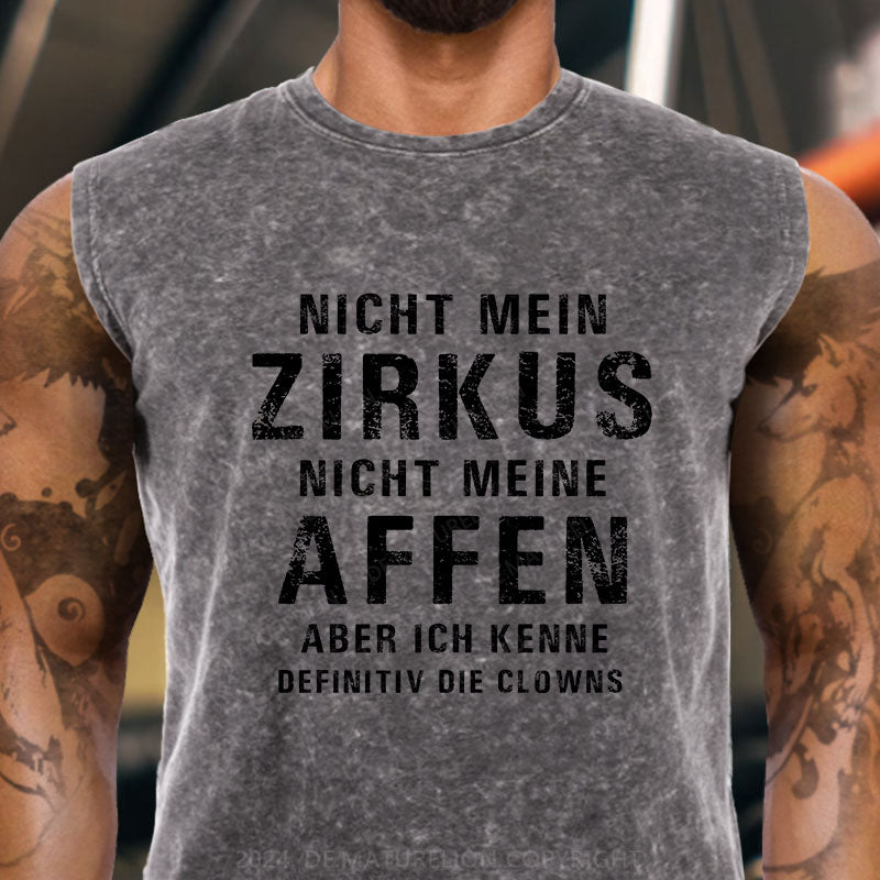 Nicht mein Zirkus, nicht meine Affen. Aber ich kenne definitiv die Clowns Tank Top