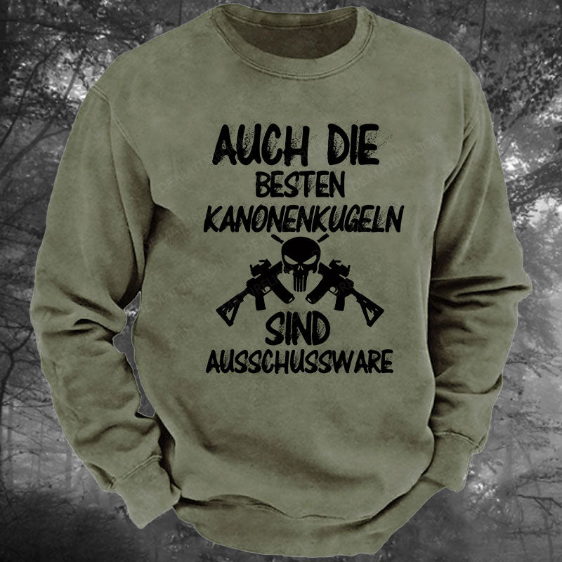 Auch die besten Kanonenkugeln sind Ausschussware Gewaschenes Sweatshirt