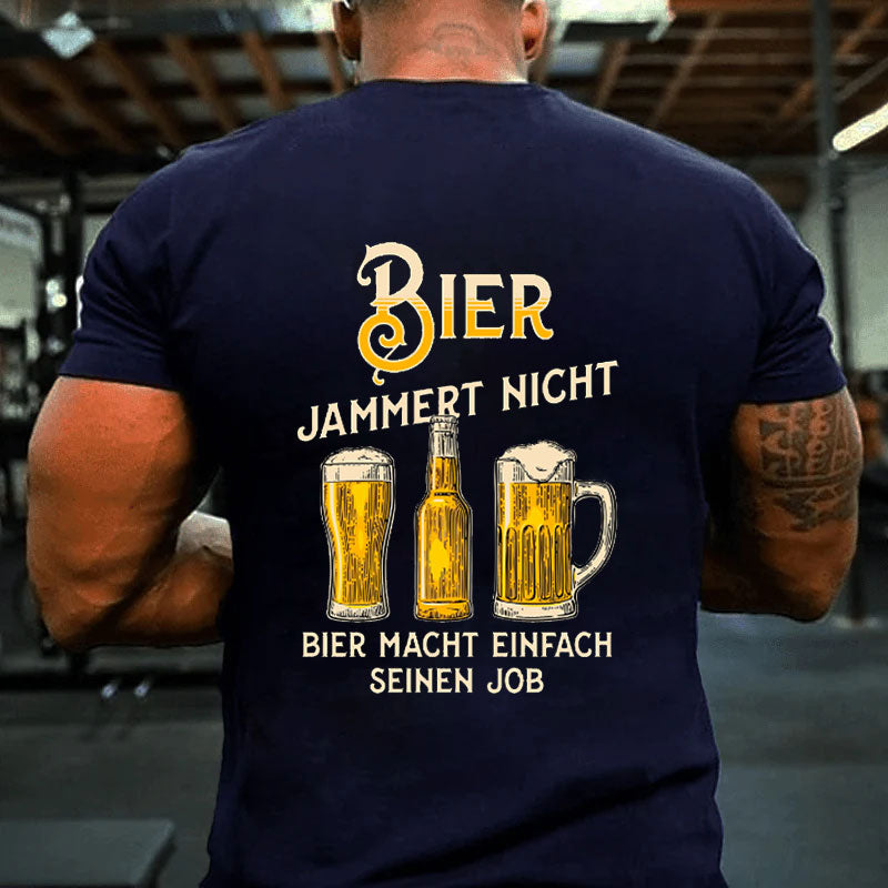 Bier jammert nicht T-Shirt