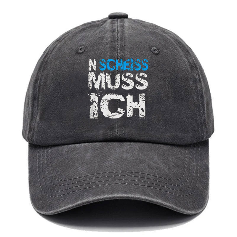 N Scheiss muss ich Baseball Cap