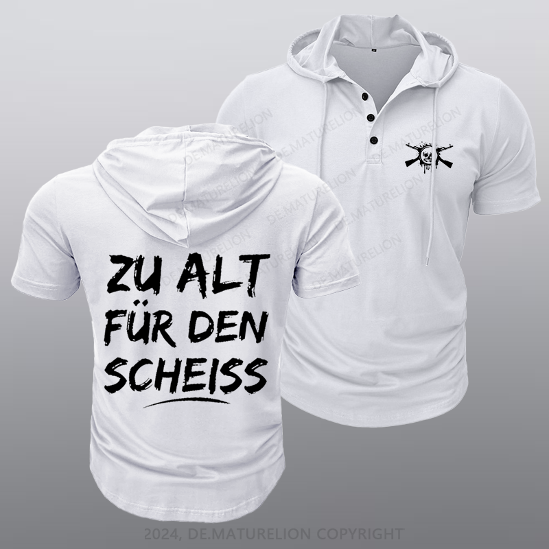 Maturelion Zu Alt Für Den Scheiss Kapuze T-Shirt