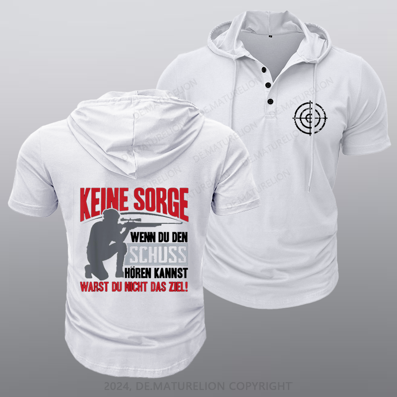 Maturelion Keine Sorge Wenn Du Den Schuss Hören Kannst Warst Nicht Ziel Kapuze T-Shirt
