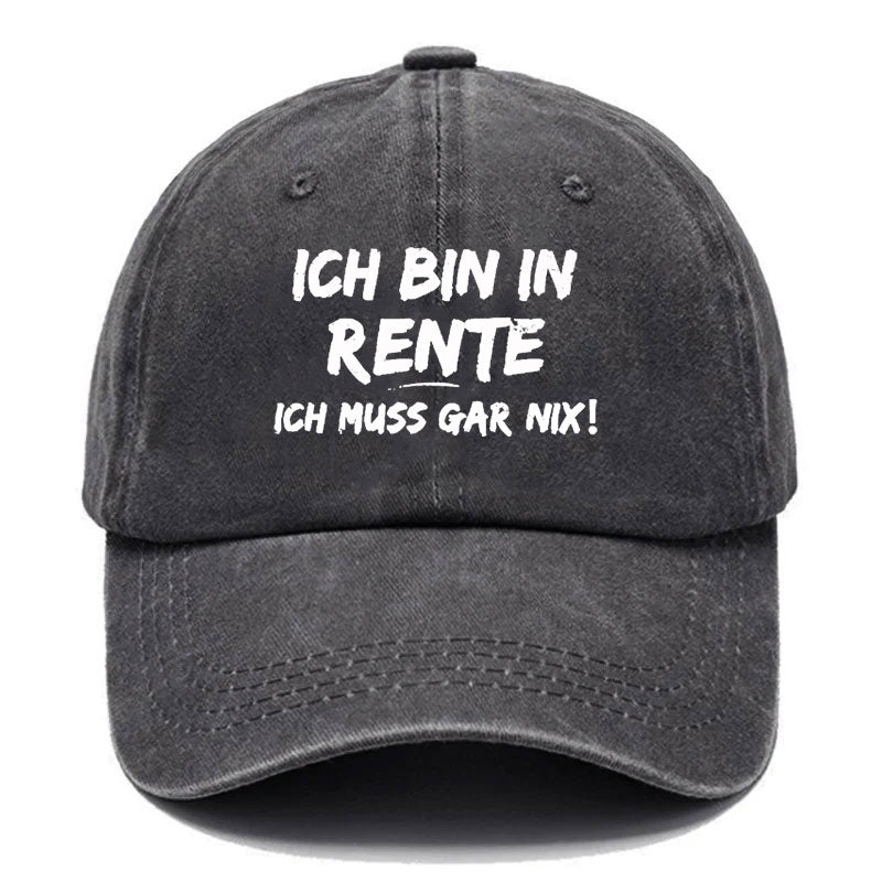 Ich Bin In Rente Ich Muss Gar Nix Baseball Cap