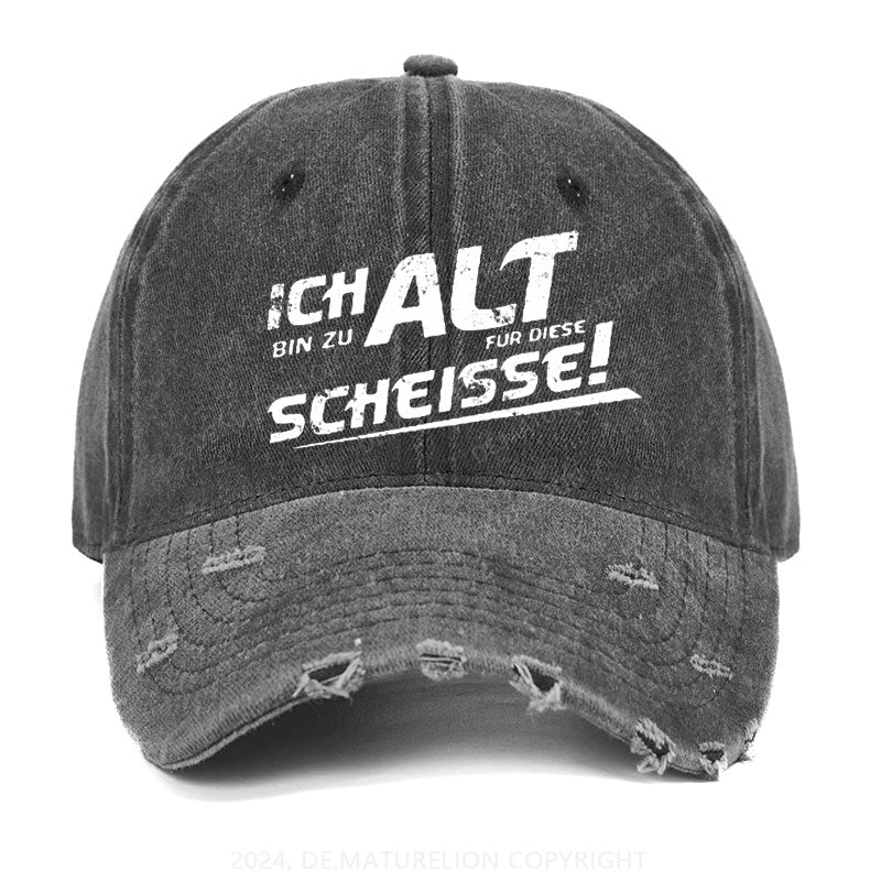 Ich Bin Zu Alt Für Diese Scheiße Gewaschene Vintage Cap