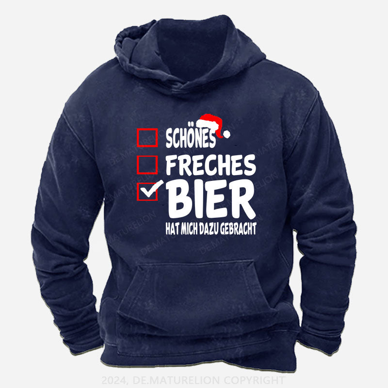 Schönes Freches Bier hat mich dazu gebracht Hoodie