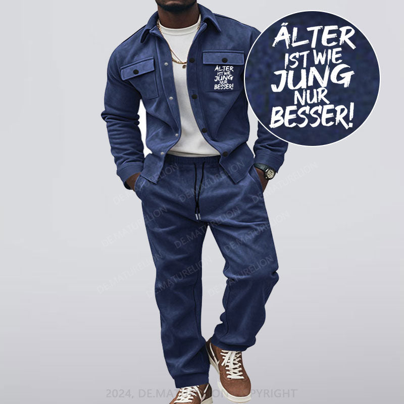 Maturelion Älter Ist Wie Jung Nur Besser Jacke und Hose Set