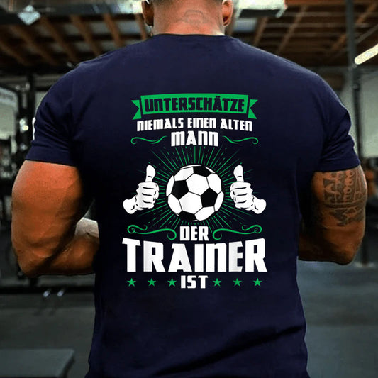 Ein alter Mann der Trainer Fußball Trainer Sport T-Shirt