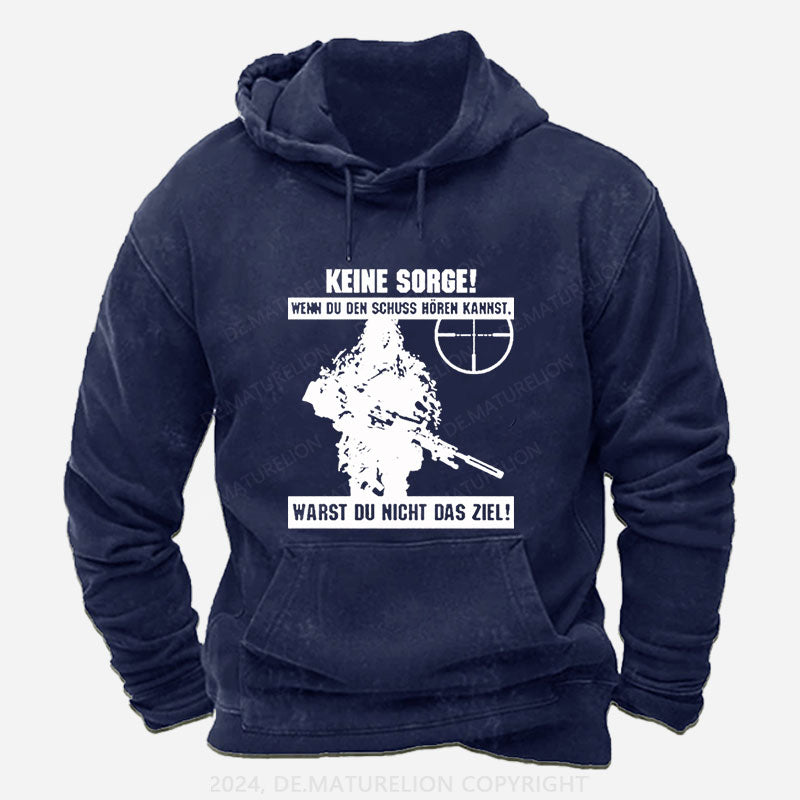 Keine Sorge Wenn Du Den Schuss Hören Kannst Warst Du Nicht Das Ziel Hoodie