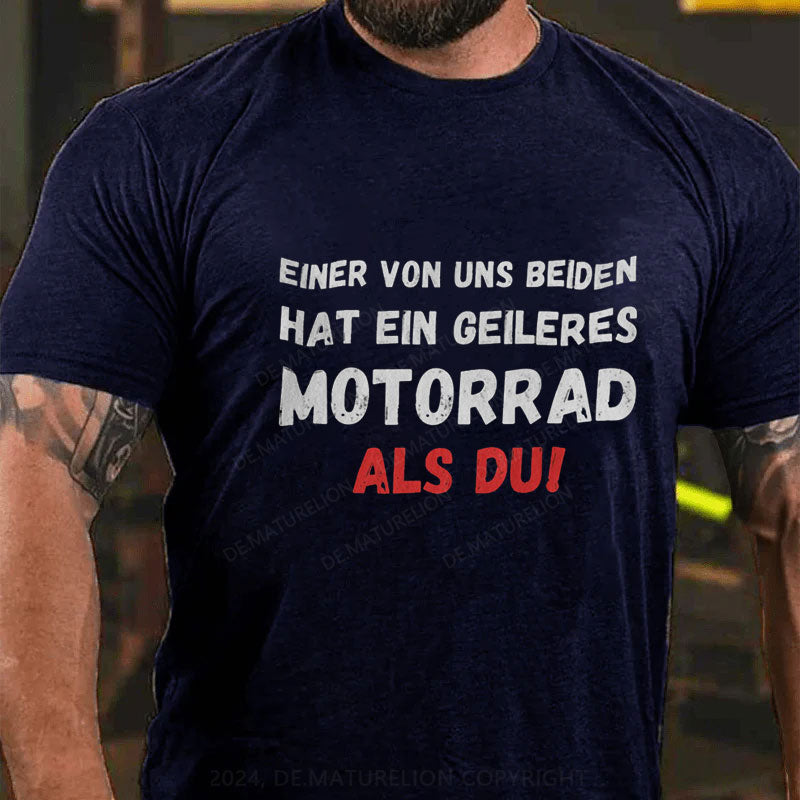 Geileres Motorrad Als Du T-Shirt