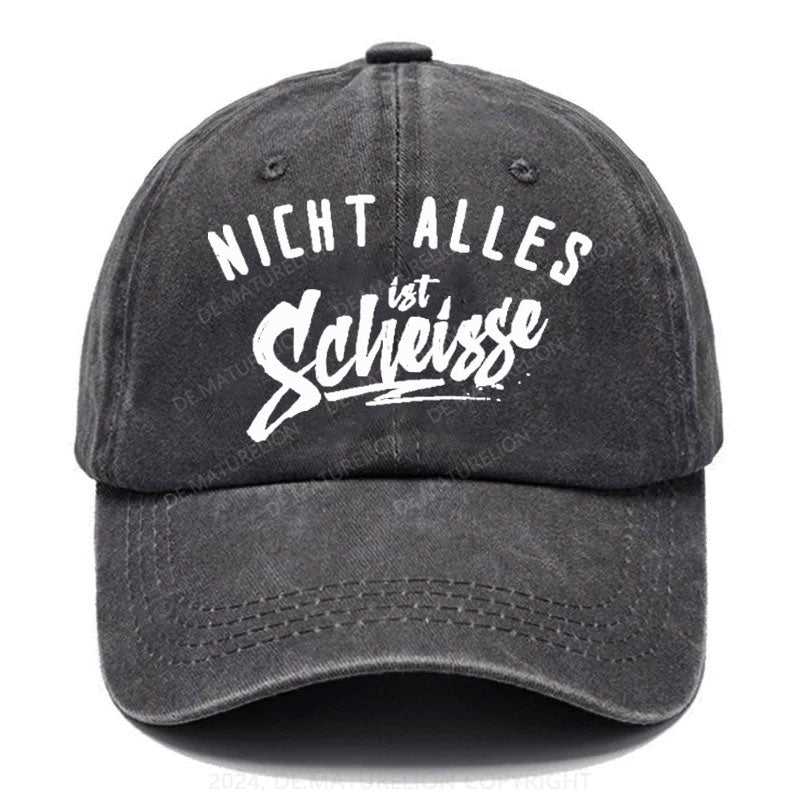 Nicht Alles Ist Scheisse Baseball Cap