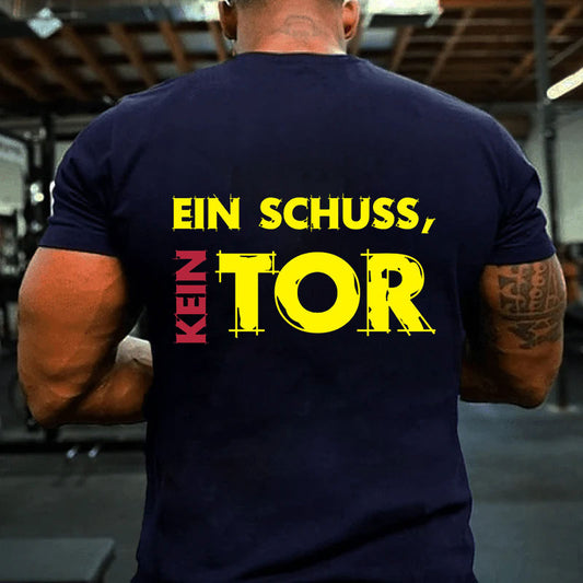 Ein Schuss Kein Tor T-Shirt