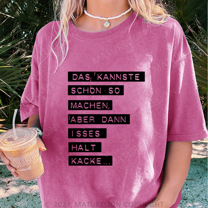 Maturelion Das kannste schon so machen Damen Gewaschene Vintage T-Shirt