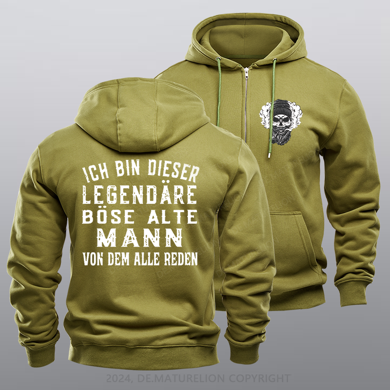 Maturelion Ich Bin Dieser Legendäre Böse Alte Mann Von Dem Alle Reden Reißverschluss Hoodie