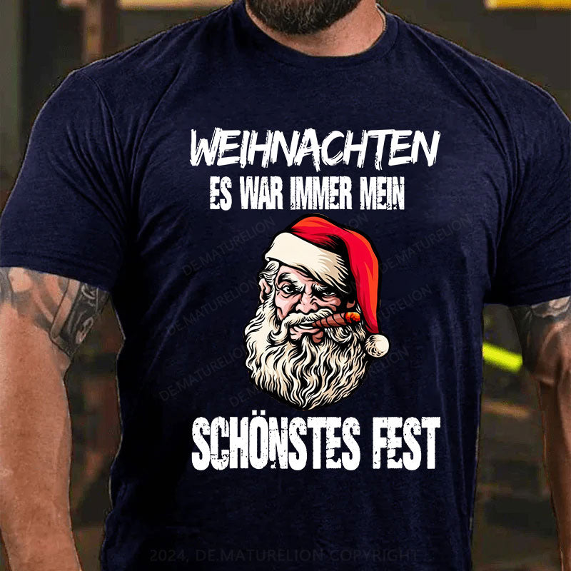 Weihnachten Es War Immer Mein Schönstes Fest Frohe Weihnachten T-Shirt