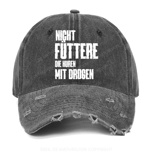 Nicht füttere die Huren mit Drogen Gewaschene Vintage Cap