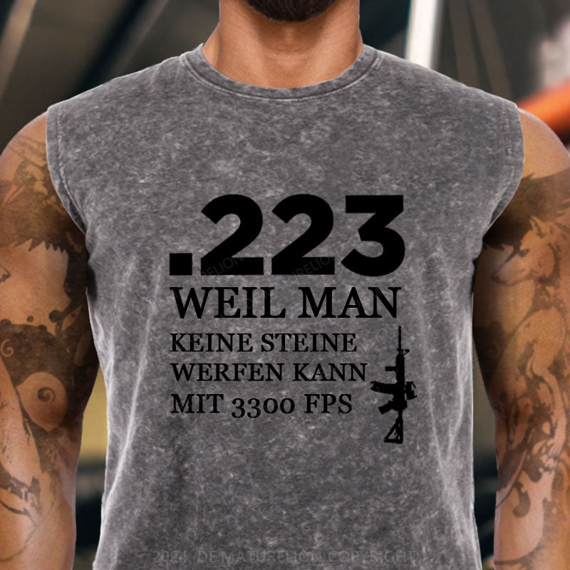 .223 Weil Man Keine Steine Werfen Kann Mit 3300 FPS Tank Top