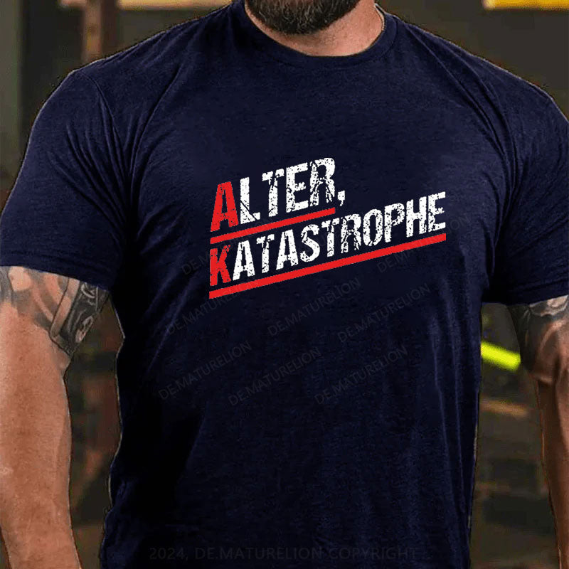 Alter Katastrophe T-Shirt