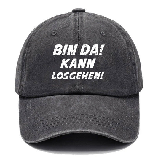 Bin Da! Kann Losgehen! Baseball Cap