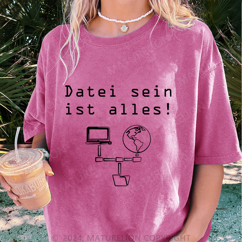 Maturelion Datei sein ist alles Damen Gewaschene Vintage T-Shirt