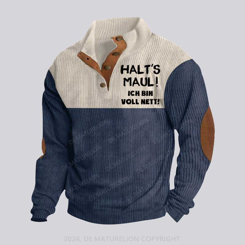 Maturelion Halt‘s Maul! Ich Bin Voll Nett! Stehkragen Knopf Polo Shirt