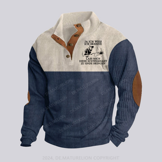 Maturelion Ja ich weiß ich brenne. Lass mich diese Schweißnaht zu Ende bringen Stehkragen Knopf Polo Shirt