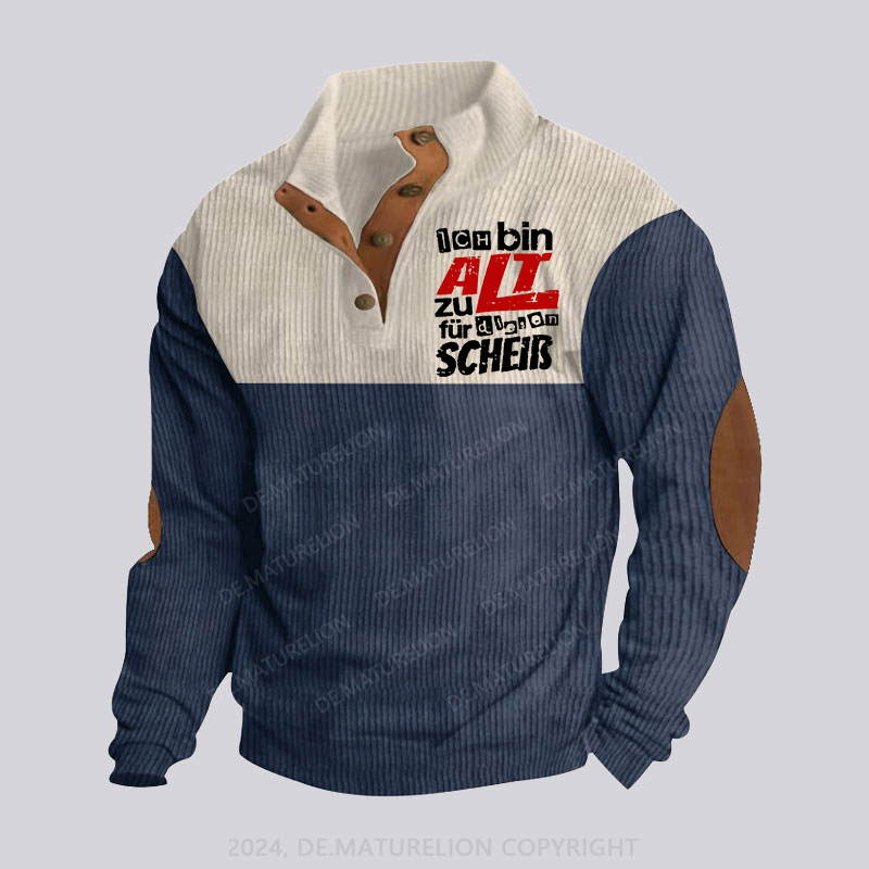 Maturelion Ich Bin Zu Alt Für Diesen Scheiß Stehkragen Knopf Polo Shirt
