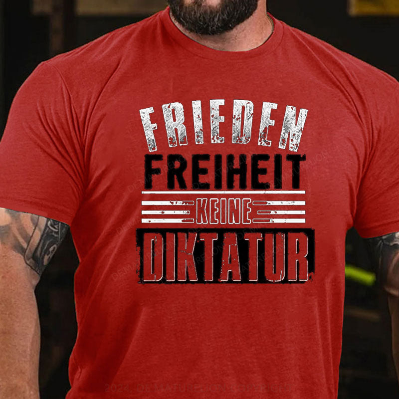 Friede Freiheit Keine Diktatur T-Shirt