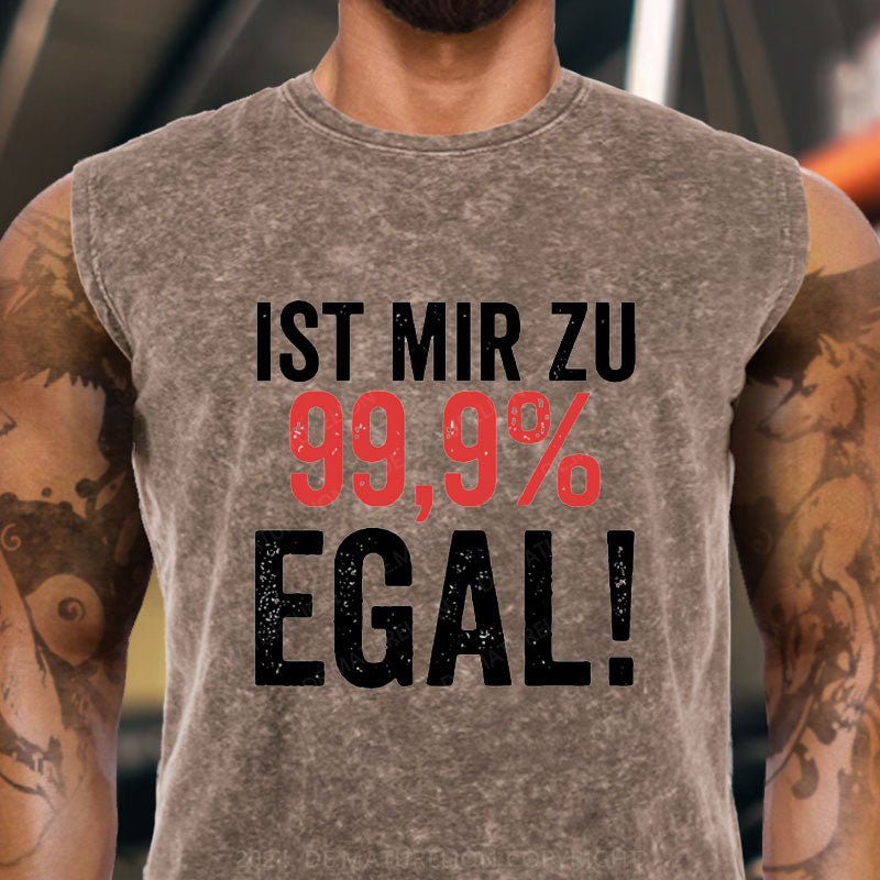 Ist Mir Zu 99,9% Egal Tank Top