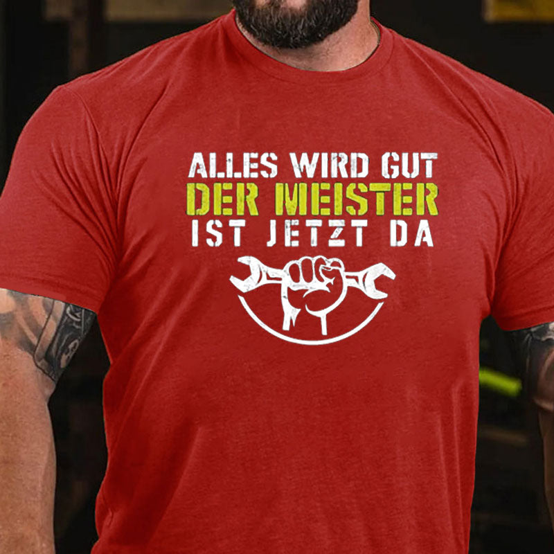 Der Meister ist jetzt da T-Shirt