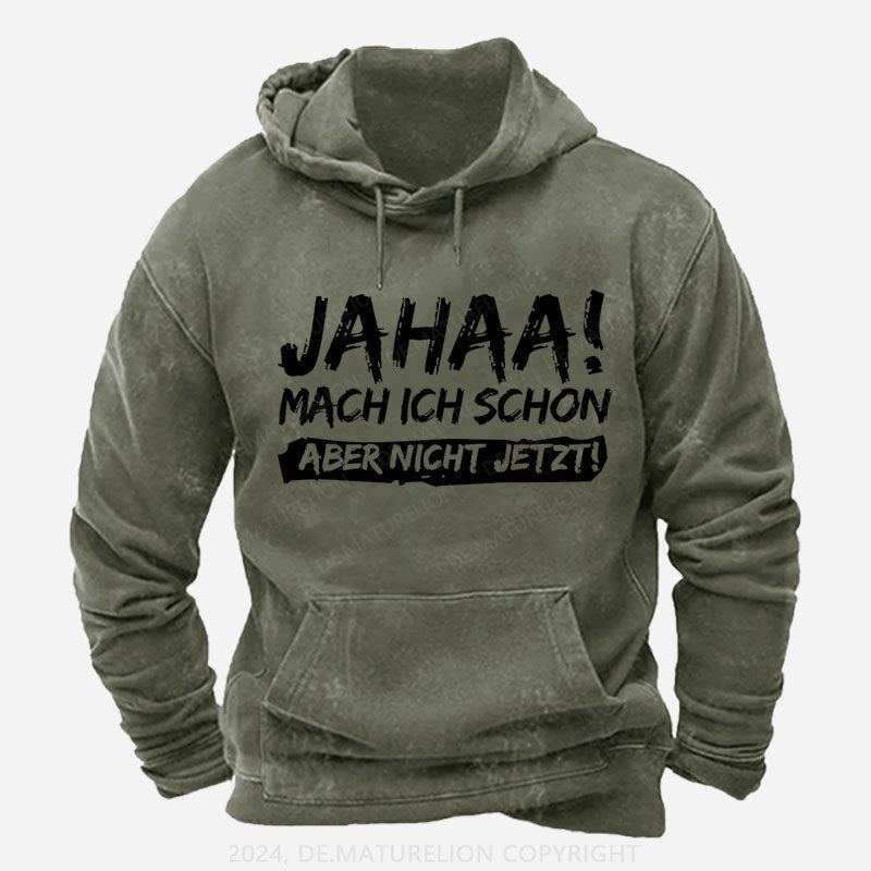 Jahaa! Mach ich schon aber nicht jetzt Hoodie