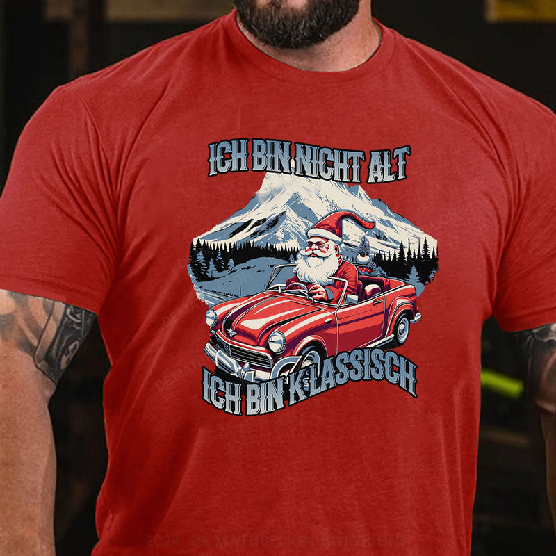 Ich bin nicht alt ich bin klassisch Weihnachten T-Shirt