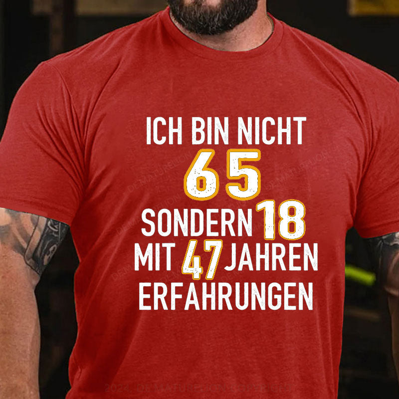 Personalisiert Ich bin nicht ... sondern 18 mit ... Jahren Erfahrungen T-Shirt