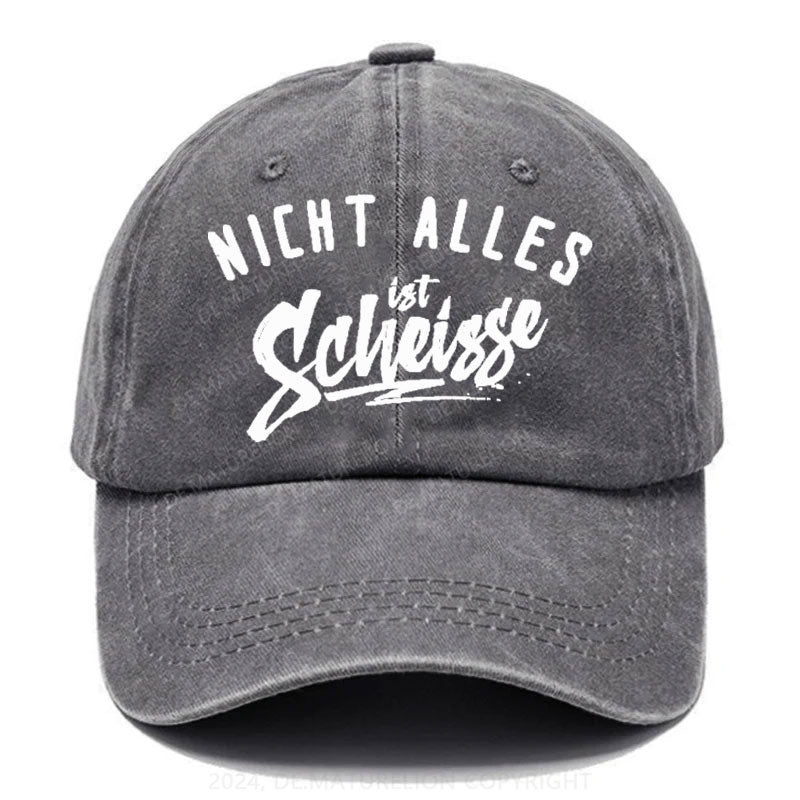 Nicht Alles Ist Scheisse Baseball Cap