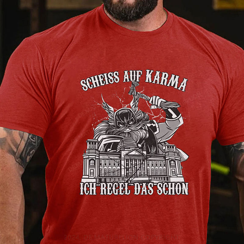 Scheiss Auf Karma T-Shirt