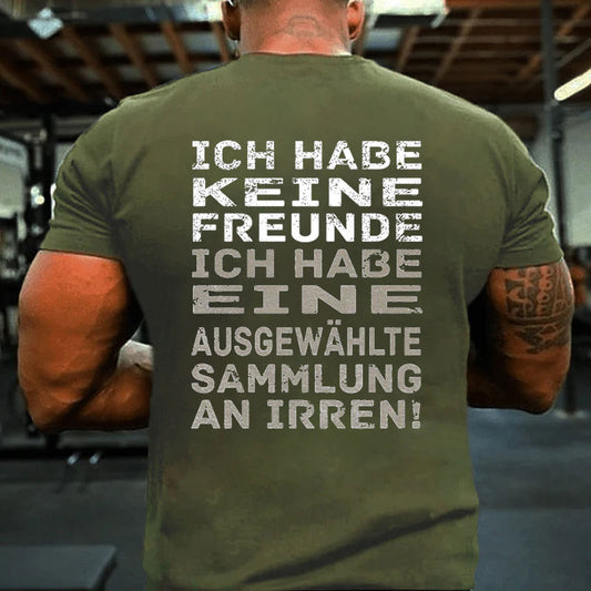 Ich Habe Keine Freunde T-Shirt