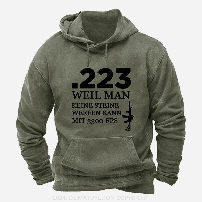 .223 Weil Man Keine Steine Werfen Kann Mit 3300 FPS Hoodie