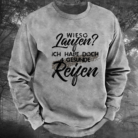 Wieso Laufen Ich Habe Doch 4 Gesunde Reifen Gewaschenes Sweatshirt