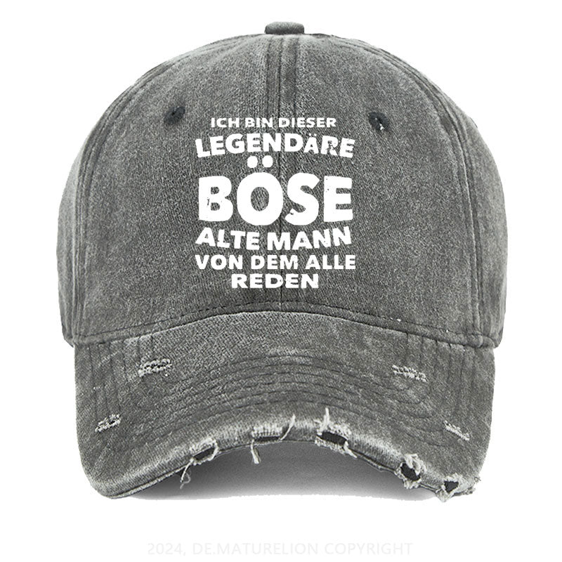 Ich Bin Dieser Legendäre Böse Alte Mann Von Dem Alle Reden Gewaschene Vintage Cap