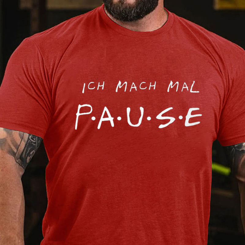 Ich Mach Mal Pause T-Shirt