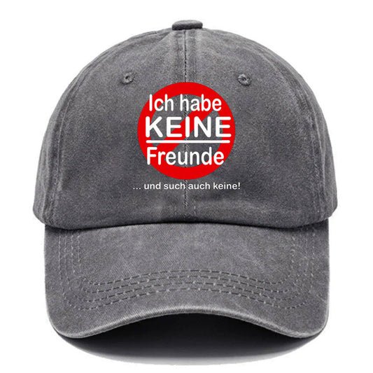 Ich habe keine Freunde und suche auch keine Baseball Cap