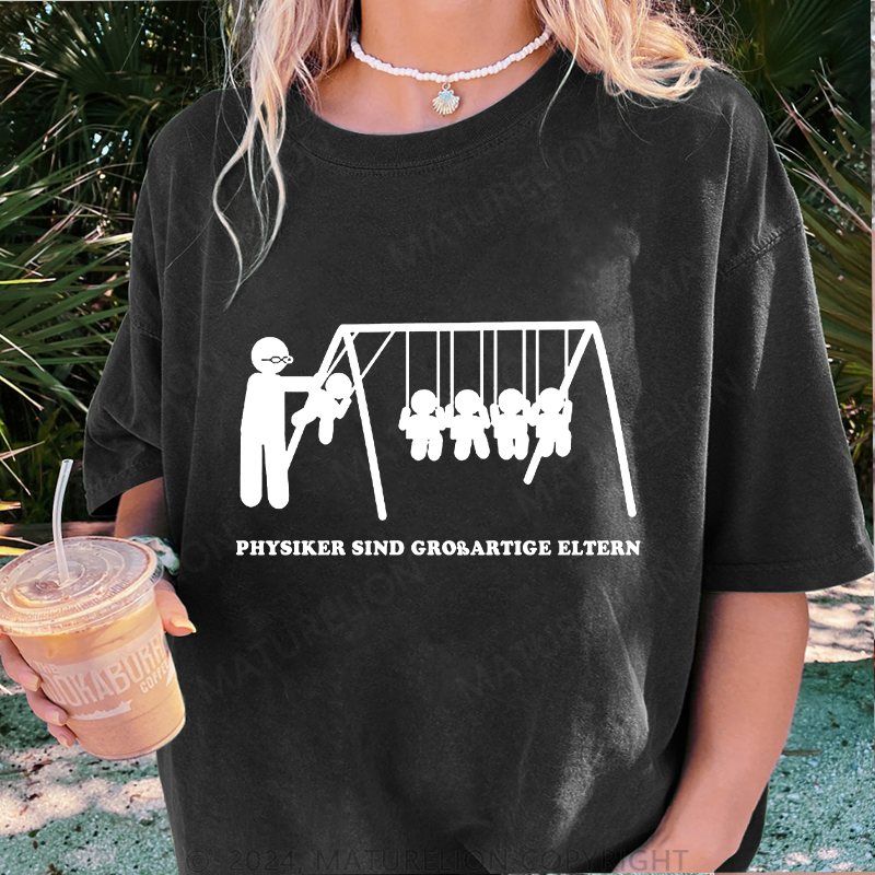 Maturelion Physiker sind großartige Eltern Damen Gewaschene Vintage T-Shirt