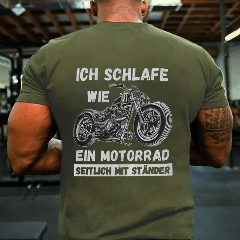 Ich schlafe wie ein Motorrad T-Shirt