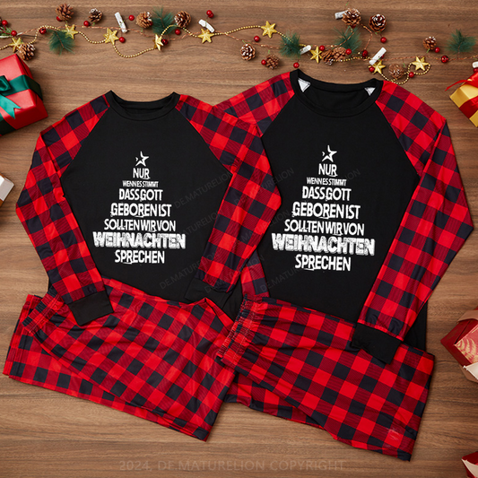 Maturelion Nur wenn es stimmt, dass Gott geboren ist, sollten wir von Weihnachten sprechen Weihnachten Familien Pyjama