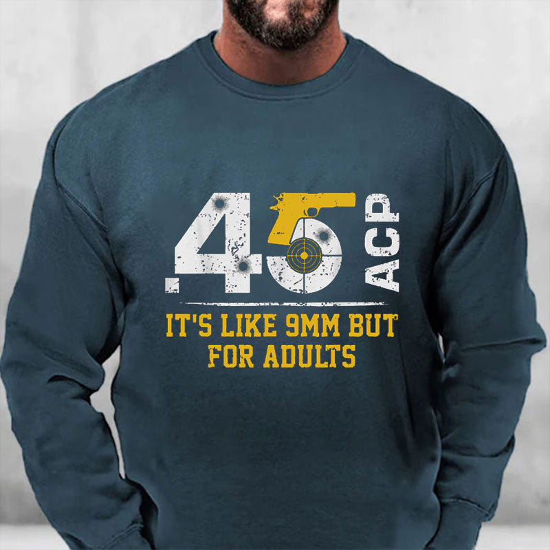 45 ACP Wie 9mm Sweatshirt