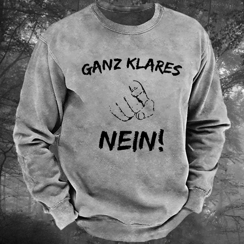 Ganz Klares Nein Gewaschenes Sweatshirt