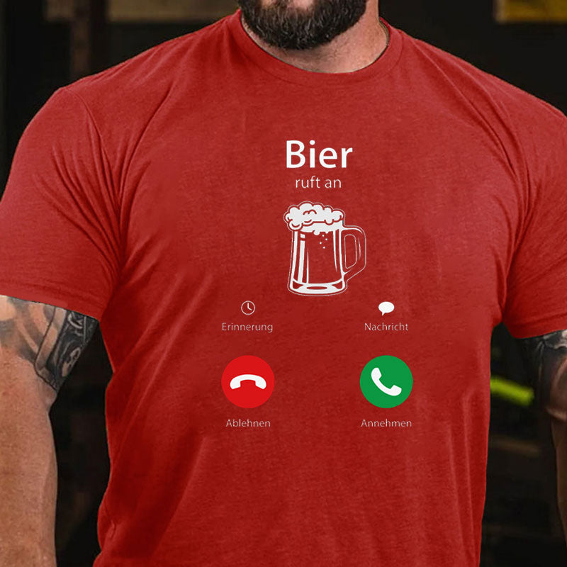 Bier ruft micht an T-Shirt